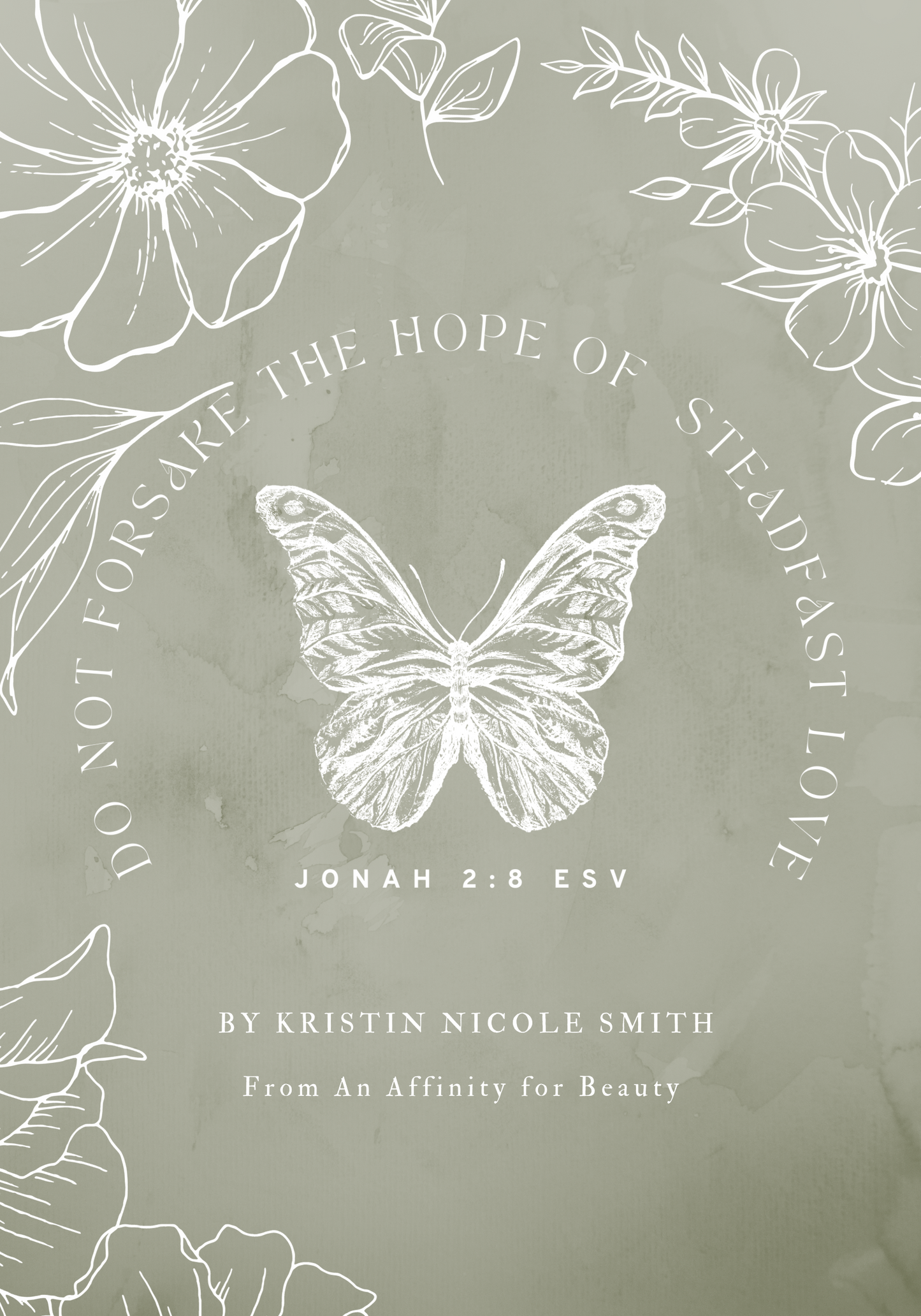 Do Not Forsake the Hope of Steadfast Love